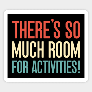 Step Brothers Quotes, There's so much room for activities. Sticker